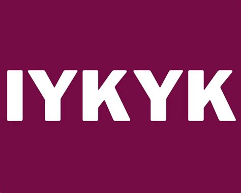 iykyk Meaning & Origin .